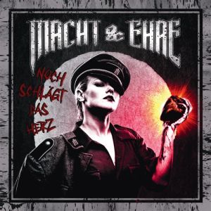MACHT & EHRE - NOCH SCHLÄGT DAS HERZ CD