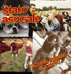 Stato Asociale - Grezzo, Stupido & Cattivo