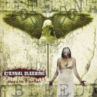 ETERNAL BLEEDING – Bleed To Forget  M-LP