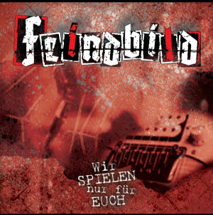 Feindbild - Wir spielen nur für euch