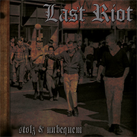 Last Riot - Stolz & unbequem  CD