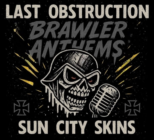 Last Obstruction / Sun City Skins - Brawler anthems - CD