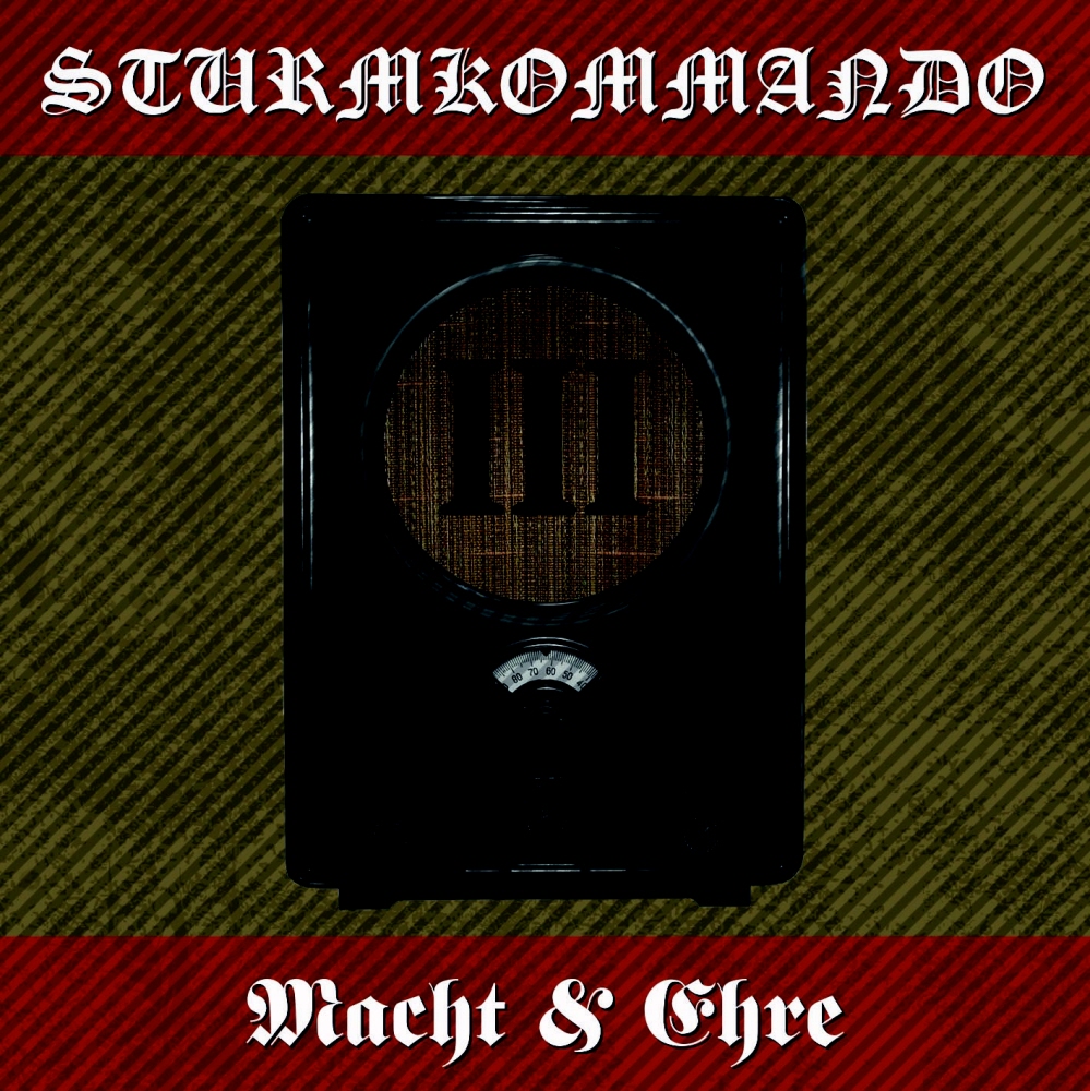 Macht & Ehre & Sturmkommando -Hass schürender Lärm III