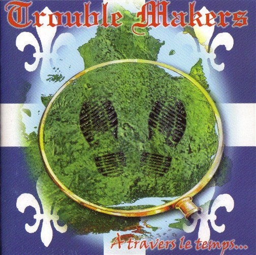 Trouble Makers – A Travers Le Temps…LP