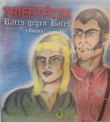 Triebtäter - Rares gegen Bares + Bonus