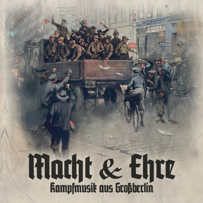 Macht & Ehre - Kampfmusik aus Großberlin