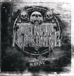 PAINFUL AWAKENING - SURVIVE