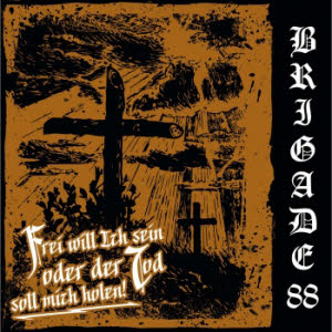 Brigade 88 - Frei will ich sein... CD