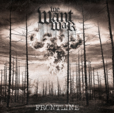 WE WANT WAR - FRONTLINE - DIGIPACK