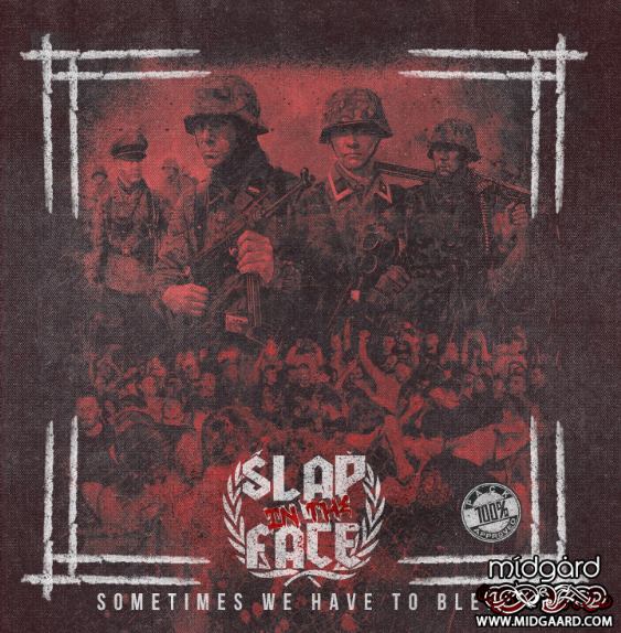 Slap in the Face – Sometimes we have to Bleed