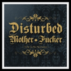 (TMF) Disturbed Mother Fucker - Life is so serious