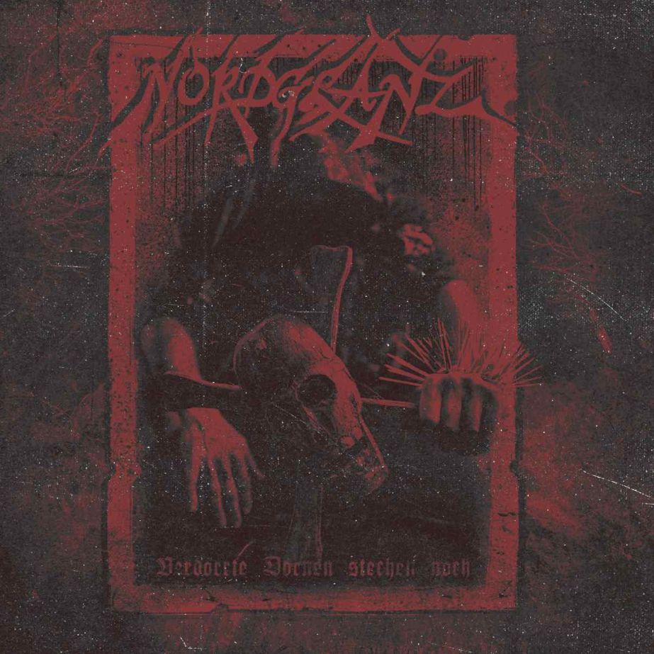 Nordglanz - Verdorrte Dornen stechen noch CD+DVD