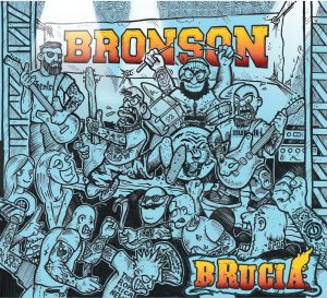 BRONSON - BRUCIA  DIGIPACK