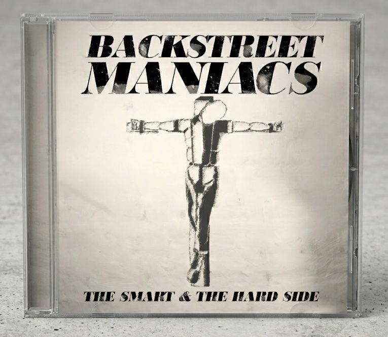 Backstreet Maniacs - The smart & the hard side