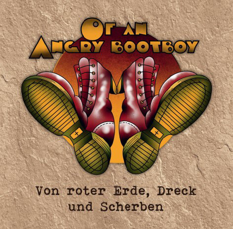 Of an Angry Bootboy - Von roter Erde, Dreck & Scherben LP