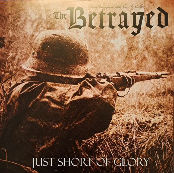 The Betrayed – Just Short Of Glory LP+EP