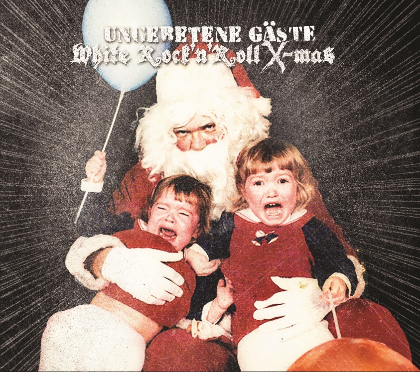 Ungebetene Gäste – White x mas Rock`n´Roll