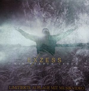 Exzess - Wir werden leben Digipack