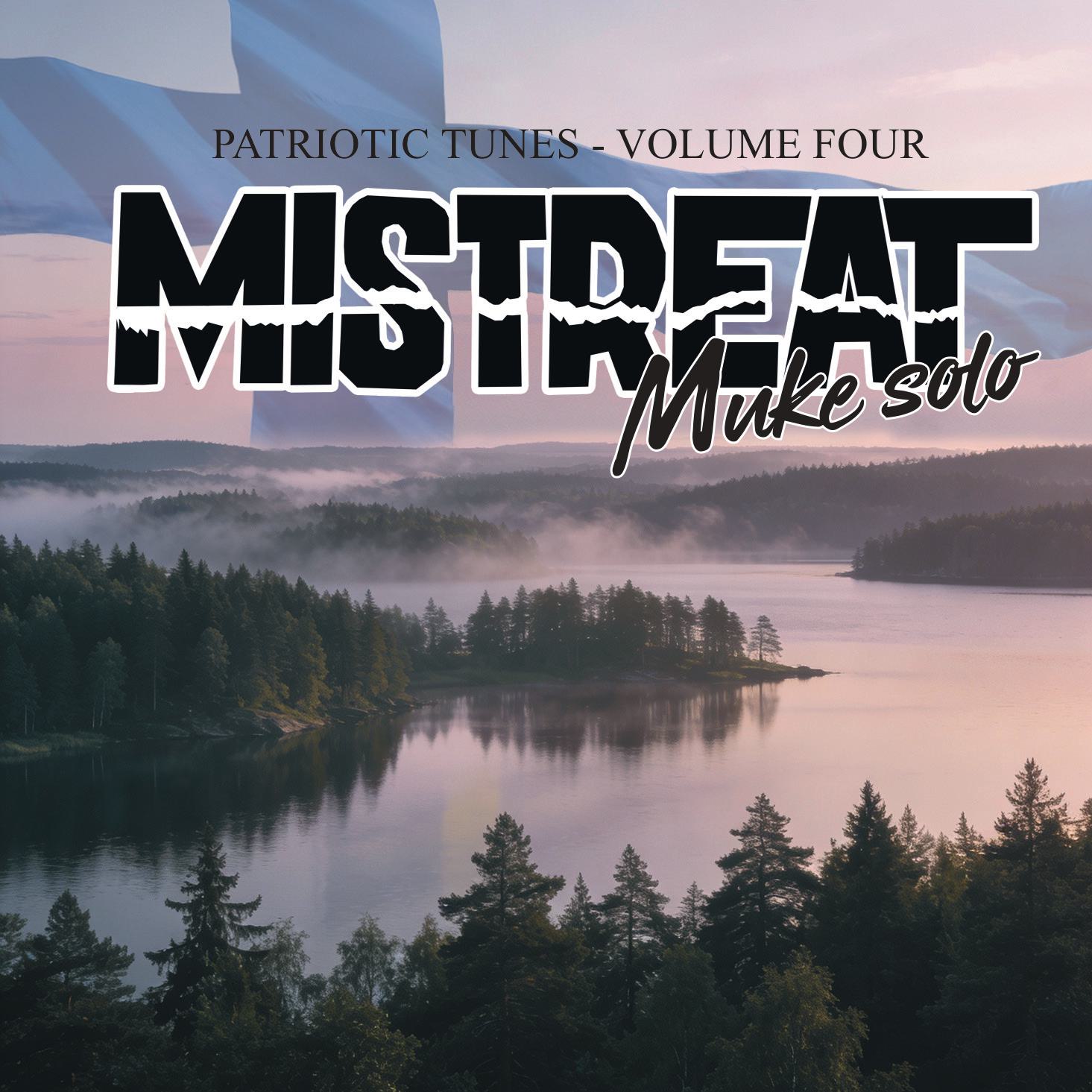 Mistreat Muke Solo - Patriotic Tunes Volume Four