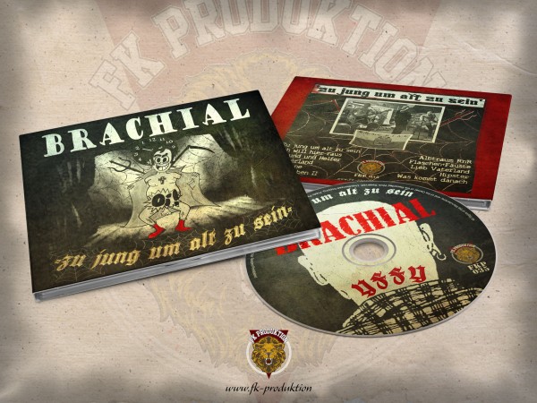 Brachial - Zu jung um alt zu sein