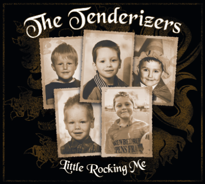 The Tenderizers - Little Rocking Me