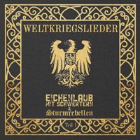 EICHENLAUB MIT SCHWERTERN/STURMREBELLEN - Weltkriegslieder - Teil 1
