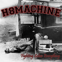 H8 Machine - Fighting solves everything CD