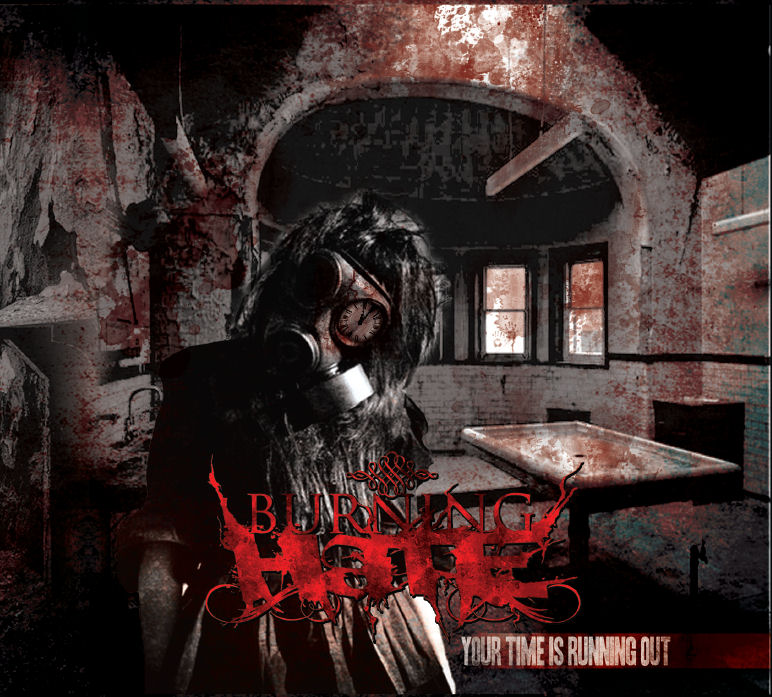 Burning Hate -Your time is running out