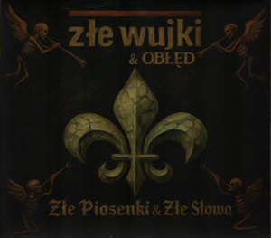 Zle wujki & Obled - Zle Piosenki & Zle Slowa