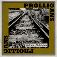 Prolligans - Auf dem Abstellgleis CD
