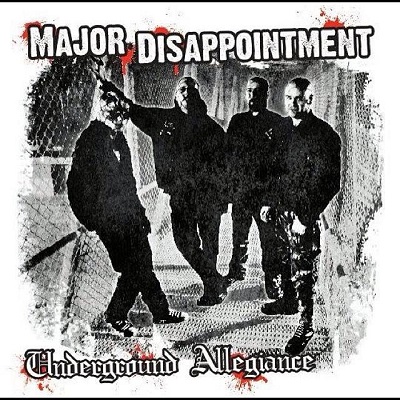 Major Disappointment - Underground Allegiance
