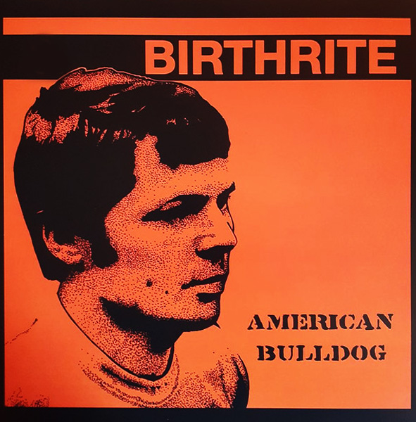 Birthrite - American Bulldog LP