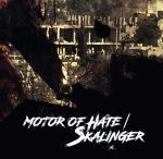 Motor of Hate / Skalinger - Split