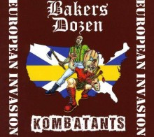 Bakers Dozen & Kombatants - European Invasion