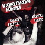 HOLSTEINER JUNGS - NEUE LIEDER NEUER HASS
