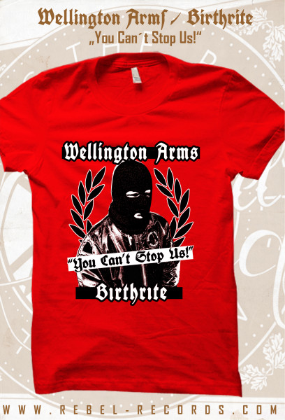 Birthrite / Wellington Arms – You Can´t Stop Us! T-Shirt rot