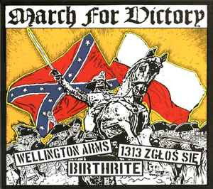 3er Split - March for Victory (Wellington Arms / Birthrite und / 1313 Zglos)