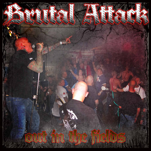 Brutal Attack - Out in the fields /clear-mamoriert