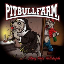 Pitbullfarm - Glory Hole Hallelujah CD