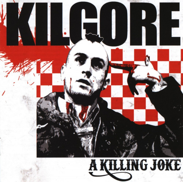 Kilgore - A killing joke