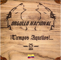 Orgullo Nacional - Tiempos Aquellos... 25 Años Digipack