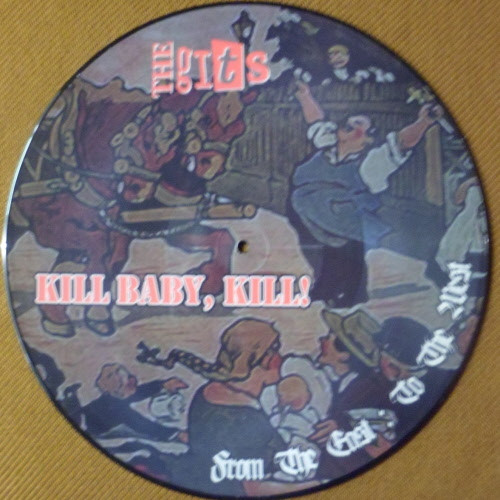 Kill Baby, Kill! / The Gits - From the East to the West / Picture LP