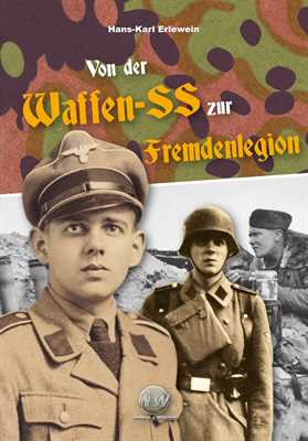 Erlewein: Von der Waffen-SS zur Fremdenlegion