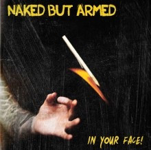 Naked But Armed - In your face Testpressung LP