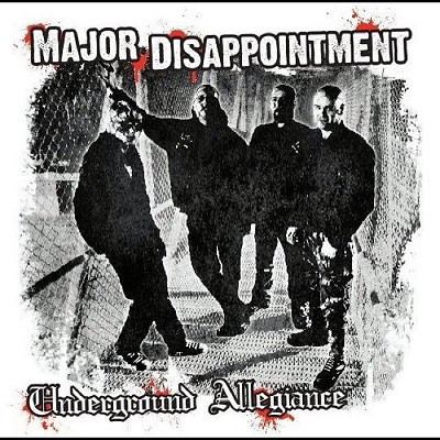 Major Disappointment - Underground Allegiance