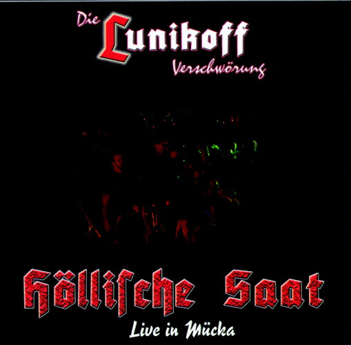 Die Lunikoff Verschwörung ‎– Höllische Saat - Live In Mücka LP + EP
