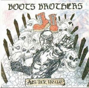 BOOTS BROTHERS - AUS DER HÖLLE + BONUS - CD