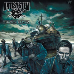 Antisystem - 1000 Year Slavery
