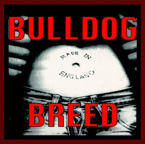 Bulldog Breed – Made in England LP