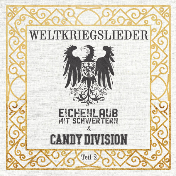EICHENLAUB MIT SCHWERTERN/CANDY DIVISION - Weltkriegslieder Teil 2